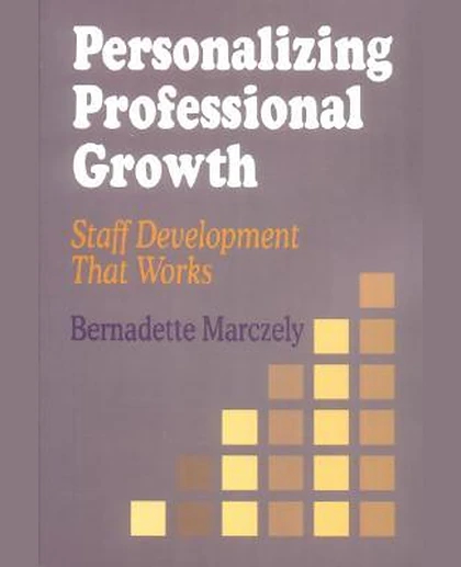 Personalizing Professional Growth: Staff Development That Works, 1st Edition
