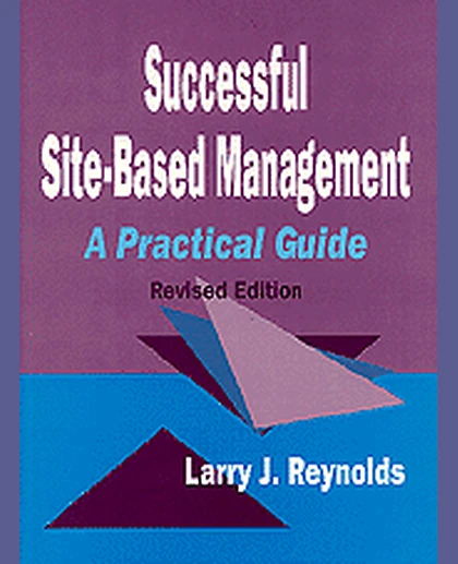 Successful Site-Based Management: A Practical Guide, 2nd Edition