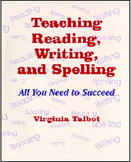Teaching Reading, Writing, and Spelling: All You Need to Succeed, 1st Edition