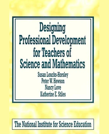 Designing Professional Development for Teachers of Science and Mathematics