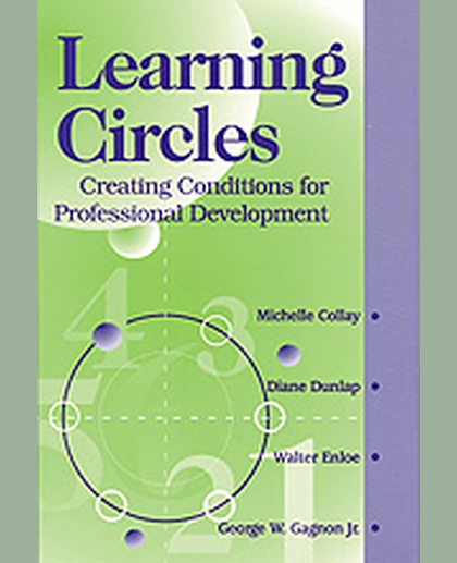 Learning Circles: Creating Conditions for Professional Development, 1st Edition