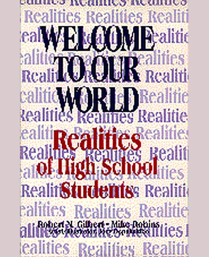 Welcome To Our World: Realities of High School Students, 1st Edition