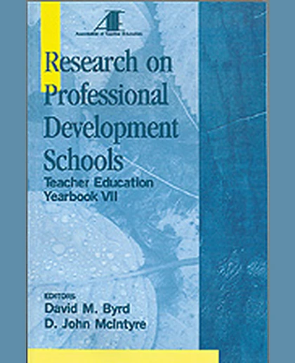 Research on Professional Development Schools: Teacher Education Yearbook VII, 1st Edition