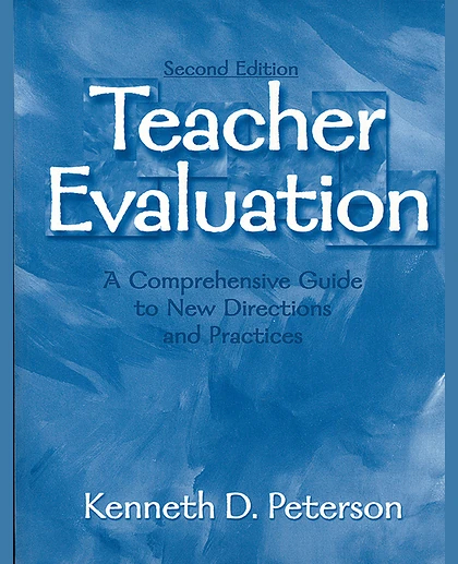 Teacher Evaluation: A Comprehensive Guide to New Directions and Practices, 2nd Edition