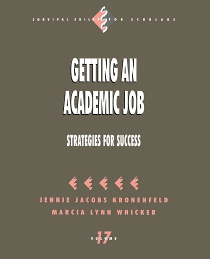 Getting an Academic Job: Strategies for Success, 1st Edition