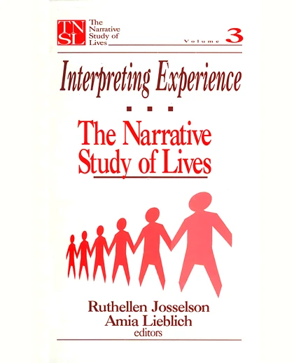 Interpreting Experience: The Narrative Study of Lives