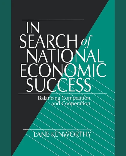 In Search of National Economic Success: Balancing Competition and Cooperation, 1st Edition