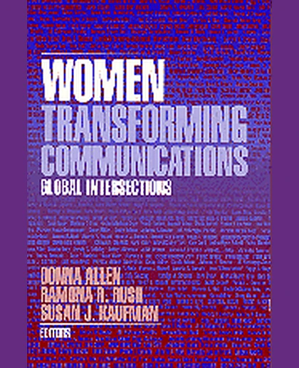 Women Transforming Communications: Global Intersections, 1st Edition