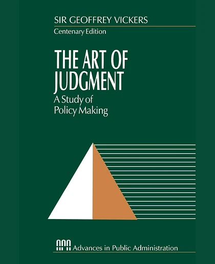 The Art of Judgment: A Study of Policy Making, 1st Edition
