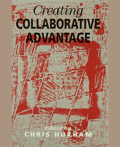 Creating Collaborative Advantage