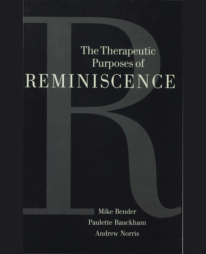 The Therapeutic Purposes of Reminiscence