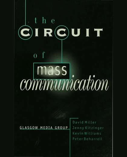 The Circuit of Mass Communication: Media Strategies, Representation and Audience Reception in the AIDS Crisis