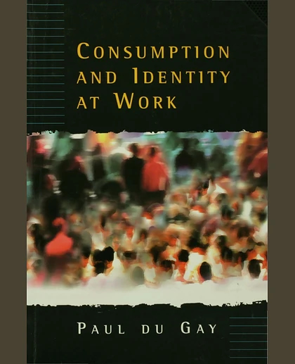 Consumption and Identity at Work, 1st Edition