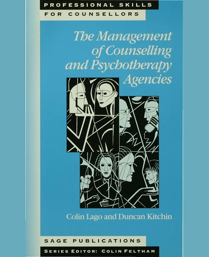 The Management of Counselling and Psychotherapy Agencies (Professional Skills for Counsellors Series)