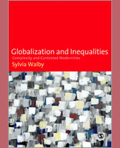Globalization and Inequalities: Complexity and Contested Modernities, 1st Edition