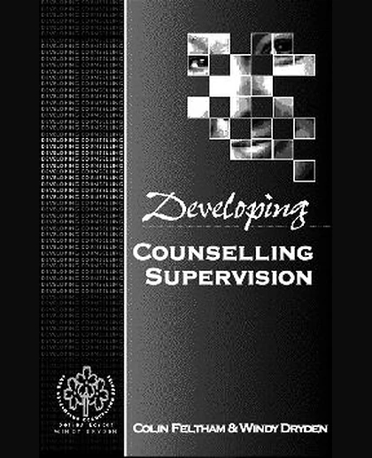 Developing Counsellor Supervision: SAGE Publications, 1st Edition