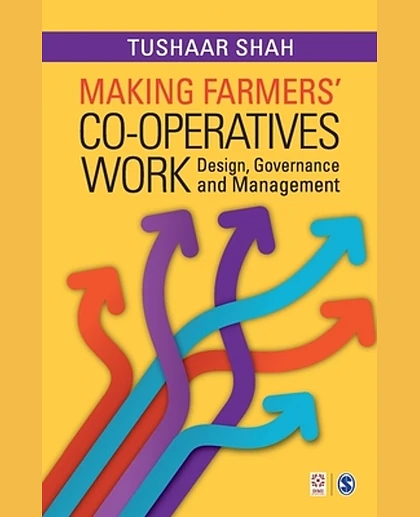 Making Farmers' Co-Operatives Work: Design, Governance, and Management