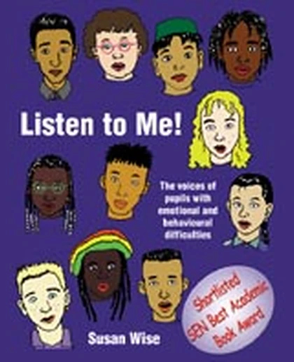 Listen to Me: The Voices of Pupils with Emotional and Behavioural Difficulties, 1st Edition