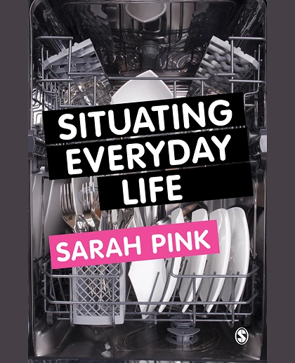 Situating Everyday Life: Practices and Places