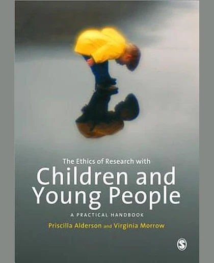 The Ethics of Research with Children and Young People: A Practical Handbook, 2nd Edition