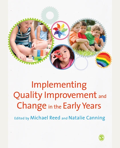 Implementing Quality Improvement & Change in the Early Years