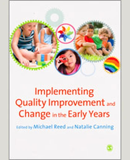 Implementing Quality Improvement & Change in the Early Years, 1st Edition