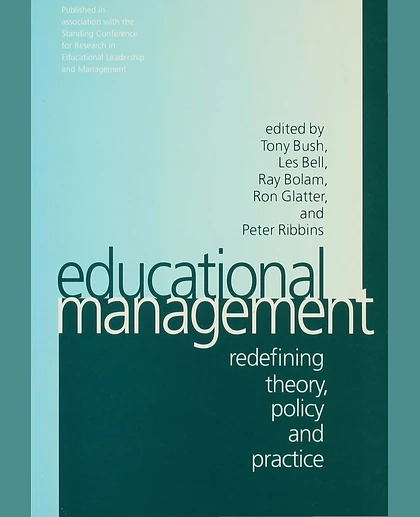 Educational Management: Redefining Theory, Policy and Practice, 1st Edition