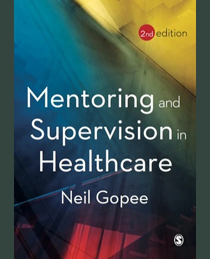 Mentoring and Supervision in Healthcare, 2nd Edition