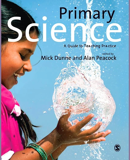 Primary Science: A Guide to Teaching Practice