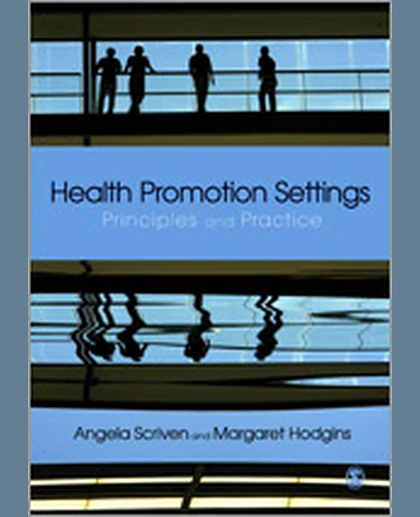 Health Promotion Settings: Principles and Practice, 1st Edition