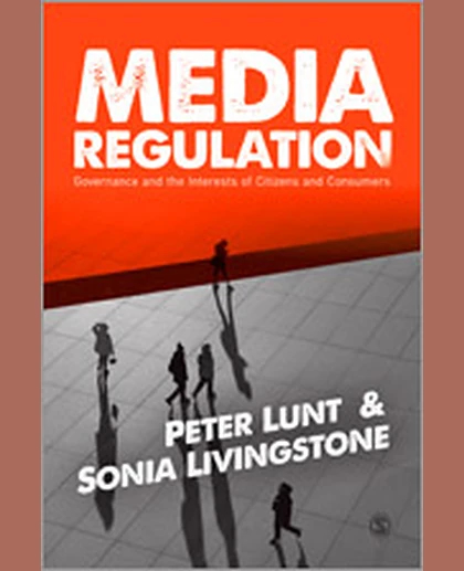 Media Regulation: Governance and the Interests of Citizens and Consumers, 1st Edition