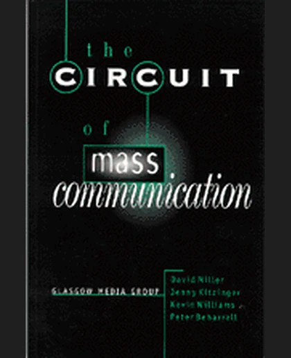 The Circuit of Mass Communication: Media Strategies, Representation and Audience Reception in the AIDS Crisis, 1st Edition