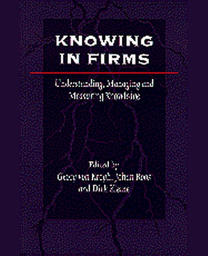Knowing in Firms: Understanding, Managing and Measuring Knowledge, 1st Edition