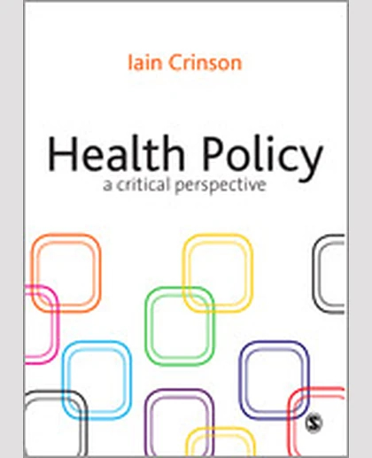 Health Policy: A Critical Perspective, 1st Edition
