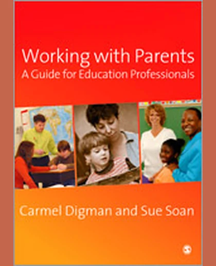 Working with Parents: A Guide for Education Professionals, 1st Edition
