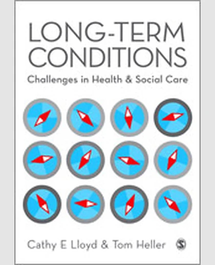 Long-Term Conditions: Challenges in Health & Social Care, 1st Edition
