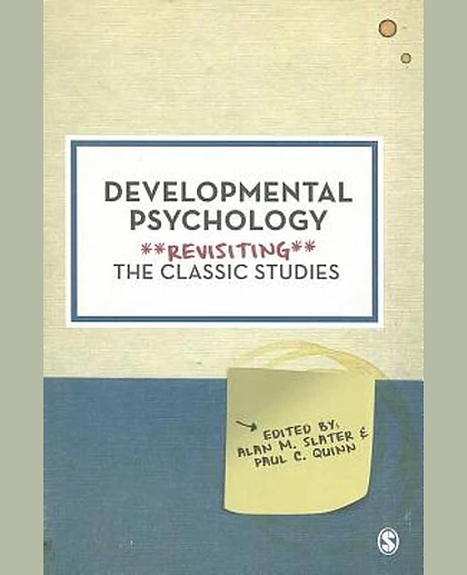 Developmental Psychology: Revisiting the Classic Studies