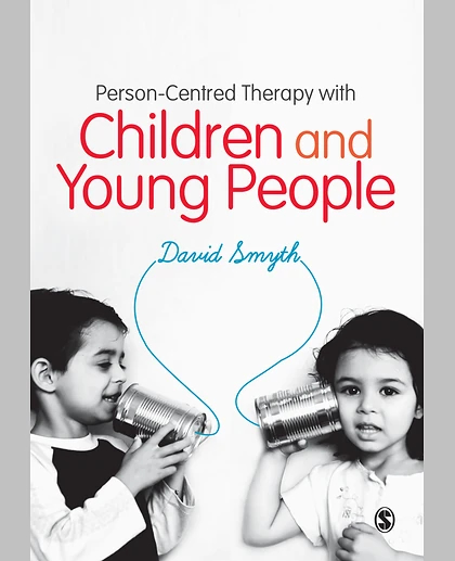 Person-Centred Therapy with Children and Young People, 1st Edition