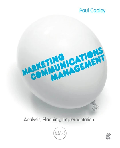 Marketing Communications Management: Analysis, Planning, Implementation, 2nd Edition