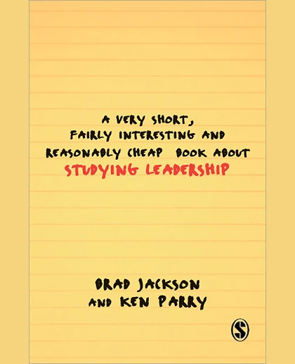 A Very Short, Fairly Interesting and Reasonably Cheap Book About Studying Leadership