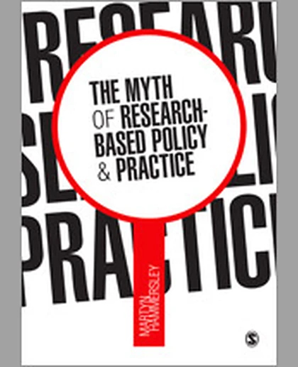 The Myth of Research-Based Policy and Practice, 1st Edition