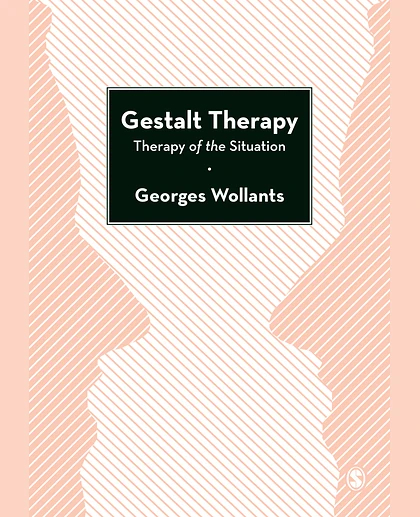 Gestalt Therapy: Therapy of the Situation