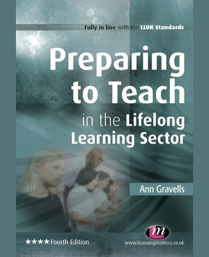 Preparing to Teach in the Lifelong Learning Sector, 4th Edition