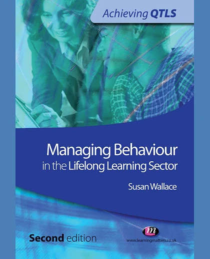Managing Behaviour in the Lifelong Learning Sector