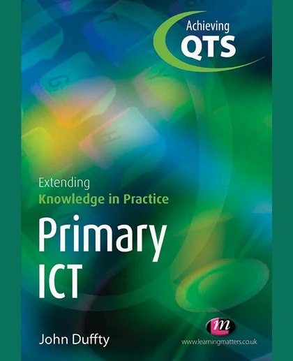 Primary ICT: Extending Knowledge in Practice