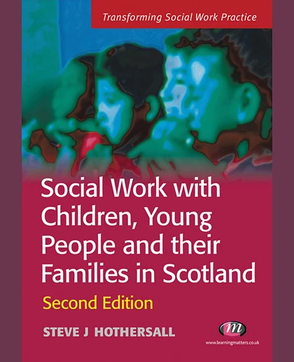Social Work with Children, Young People and Their Families in Scotland
