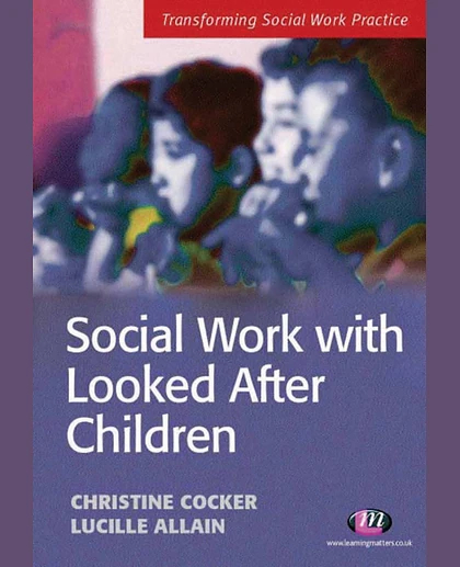 Social Work with Looked After Children