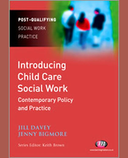 Introducing Child Care Social Work: Contemporary Policy and Practice, 1st Edition