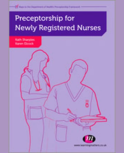 Preceptorship for Newly Registered Nurses, 1st Edition