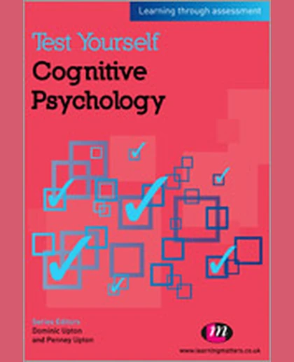 Test Yourself: Cognitive Psychology: Learning Through Assessment, 1st Edition
